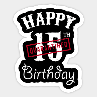 Happy 15th Quarantined Birthday Sticker